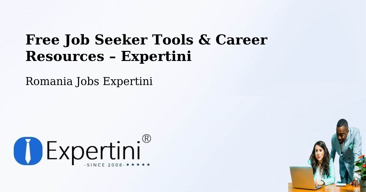 Free Job Seeker Tools & Career Resources – Comuna Denta - Comuna Denta, Romania Jobs Expertini