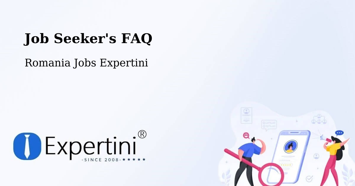 Job Seeker FAQ – Comuna Denta - Romania Jobs Expertini
